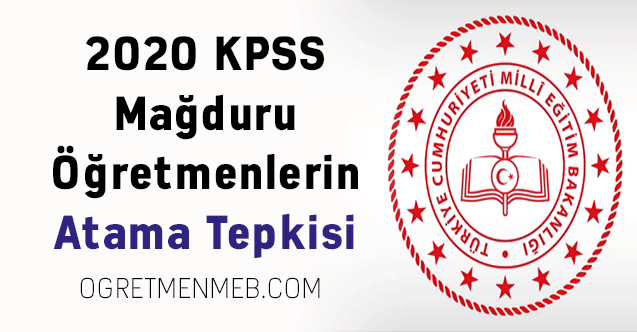 2020 KPSS Mağduru Öğretmenlerin Atama Tepkisi